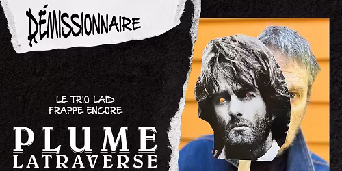 Plume Latravere au Th\u00e9\u00e2tre Lionel-Groulx