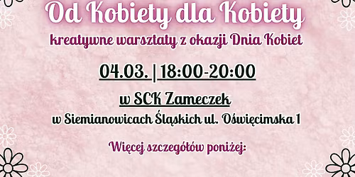 Od Kobiety dla Kobiety - kreatywne warsztaty z okazji Dnia Kobiet