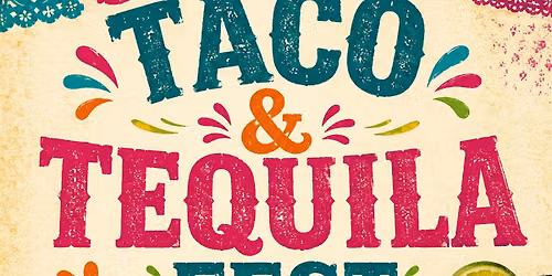 5th Annual Taco & Tequila Fest