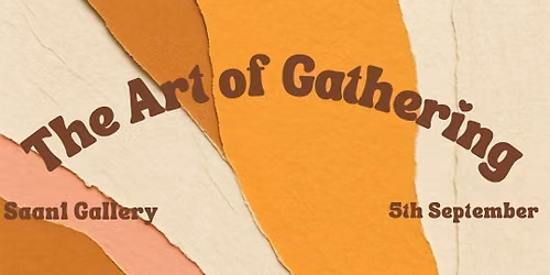 The Art Of Gathering.