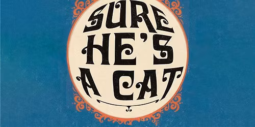 TRIBUTE TO THE CATS - Sure He\u2019s A Cat