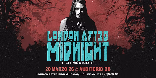 London After Midnight en M\u00e9xico 