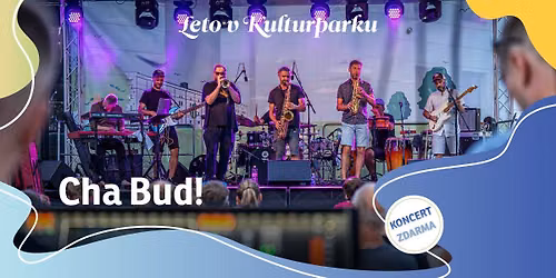 CHA BUD! \u2013 Leto v Kulturparku 2026