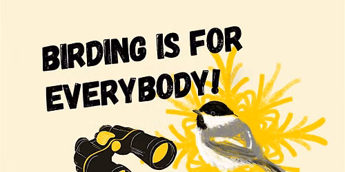 Birding is for Everybody!