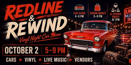RTBE: REDLINE & REWIND - Vinyl Night Car Meet - St Charles