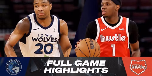 Iowa Wolves vs. Memphis Hustle