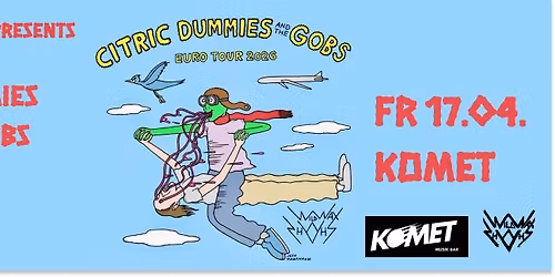 Citric Dummies & The Gobs  \u2013 Komet