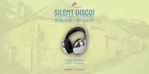 Silent Disco - Stirling Distillery 