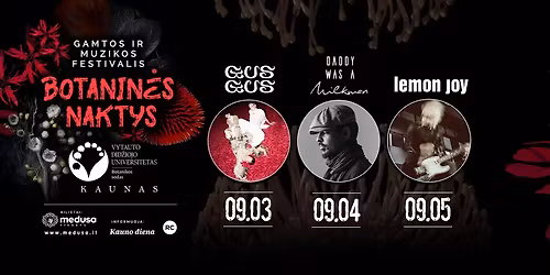 BOTANIN\u0116S NAKTYS 2026 | GUSGUS | DADDY WAS A MILKMAN | LEMON JOY | VDU Botanikos sodas