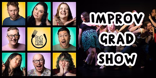 Student Graduation Show: Improv Fundamentals & Group Mind