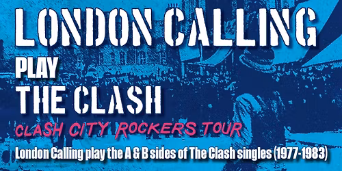 London Calling play The Clash - MORECAMBE