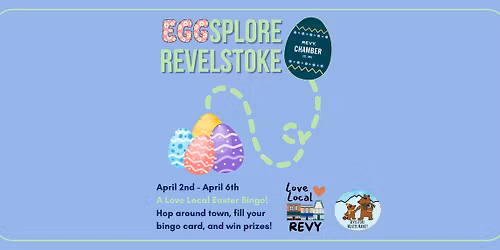 Eggsplore Revelstoke! 