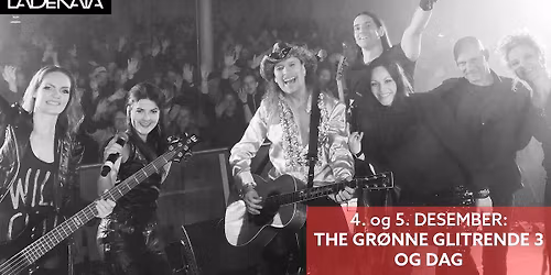 The Gr\u00f8nne Glitrende Tre og Dag p\u00e5 Ladekaia