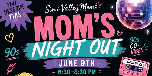 Simi Valley Mom\u2019s Night Out June Meet Up