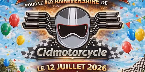 1er anniversaire de Cidmotorcycle 