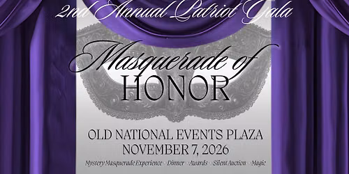 2nd Annual Patriot Gala: Masquerade of Honor