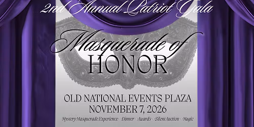 2nd Annual Patriot Gala: Masquerade of Honor