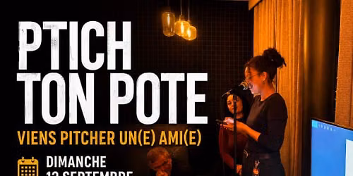 Pitch ton pote! viens pitcher un(e) ami(e) \u272825-35 ans