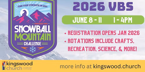 Kingswood Church Vacation Bible School- Snowball Mountain