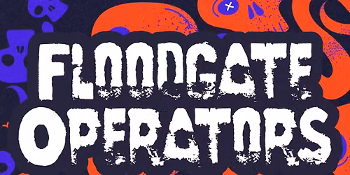 Floodgate Operators - Halloween Weekend Kick-Off Party