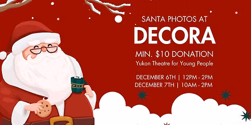 Santa Photos at Decora: Fundraiser DAY TWO - 10AM-2PM