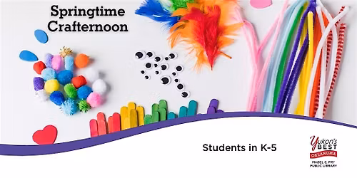 Springtime Crafternoon (K-5th)