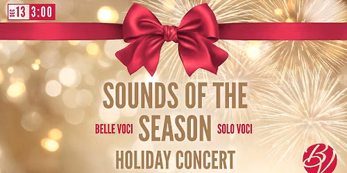 Belle Voci Presents "Sounds of the Season" an Annual Winter Holiday Concert