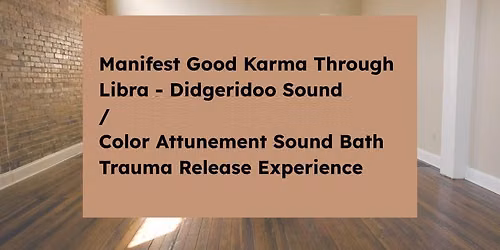 Manifest Good Karma Through Libra - Didgeridoo Sound