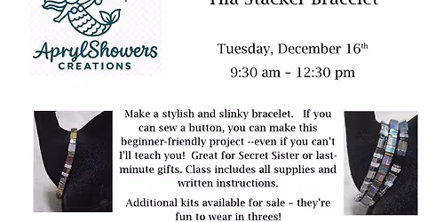 Tila Stacker Bracelet -- A Make & Take Class