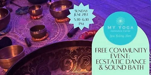 FREE Community Event: Ecstatic Dance & Sound Bath