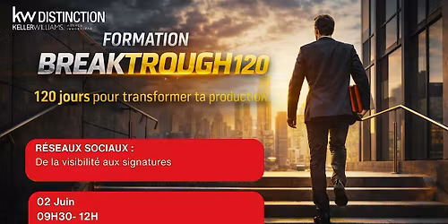 Breakthrough 120 \u2013 R\u00e9seaux sociaux : de la visibilit\u00e9 aux signatures