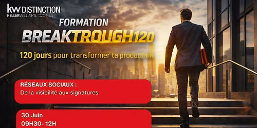 Breakthrough 120 \u2013 R\u00e9seaux sociaux : de la visibilit\u00e9 aux signatures