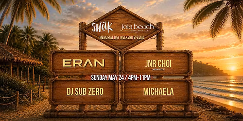 SHUK Memorial Weekend edition @Joia Beach w\/ ERAN HERSH & JNR CHOI