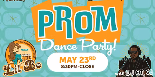Grown Up Prom | Saturday Night Dance Parties @ Lil Bo
