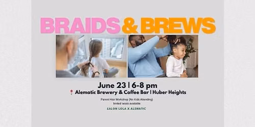 Braids + Brews: Hands-On Parent Hair Workshop (Adults Only)