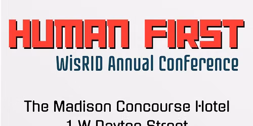 2026 WisRID Annual Conference: Human First
