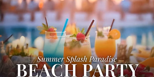 Summer Splash Paradise Beach Party