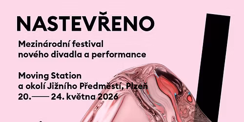 NASTEV\u0158ENO 2026 | Mezin\u00e1rodn\u00ed festival nov\u00e9ho divadla a performance
