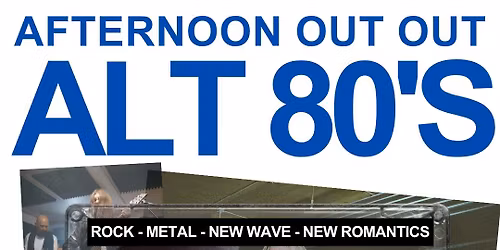 Afternoon Out Out - 80's Alt