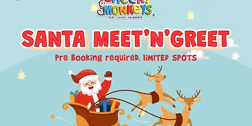 Santa Meet n Greet at Cheeky Monkeys