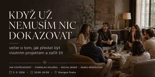 KDY\u017d U\u017d NEMUS\u00cdM NIC DOKAZOVAT \u2013 ve\u010der o tom, jak p\u0159estat b\u00fdt vlastn\u00edm projektem a za\u010d\u00edt \u017e\u00edt.