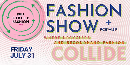 Full Circle Fashion Show + Pop-up