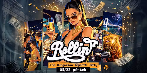 ROLLIN' \u2022 ROMKERT \u2022 The Hungarian Topsh*t Party \u2022 05\/22