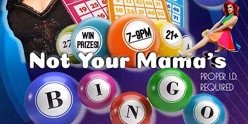 NOT YOUR MAMA'S BINGO