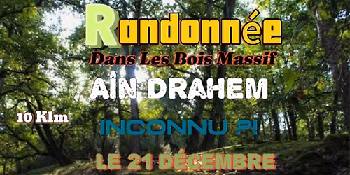 \ud83c\udf44\u200d\ud83d\udfeb Randonn\u00e9e Dans Les Bo\u00ees De A\u00een Drahem \ud83c\udf44\u200d\ud83d\udfeb
