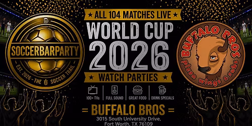 FIFA World Cup 2026 Watch Parties \u2013 Matches LIVE at Buffalo Bros