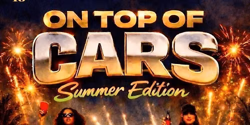 ON TOP OF CARS "summer edition"