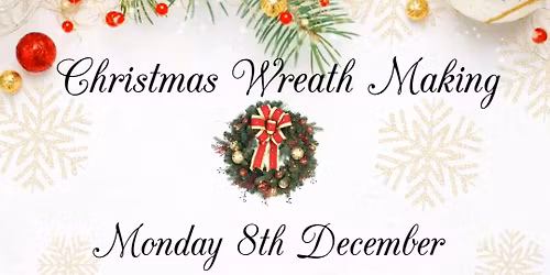 Christmas Wreath Making with Steph
