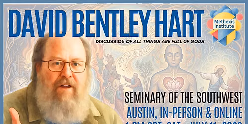 David Bentley Hart | 'All Things Are Full of Gods' Discussion