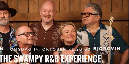 THE SWAMPY R&B EXPERIENCE \/\/ BJ\u00d8RGVIN BLUESKLUBB